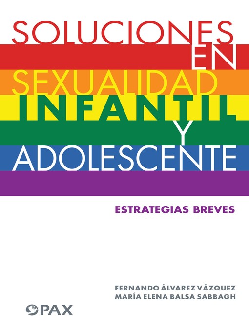Title details for Soluciones en sexualidad infantil y adolescente by María Elena Balsa Sabbagh - Available